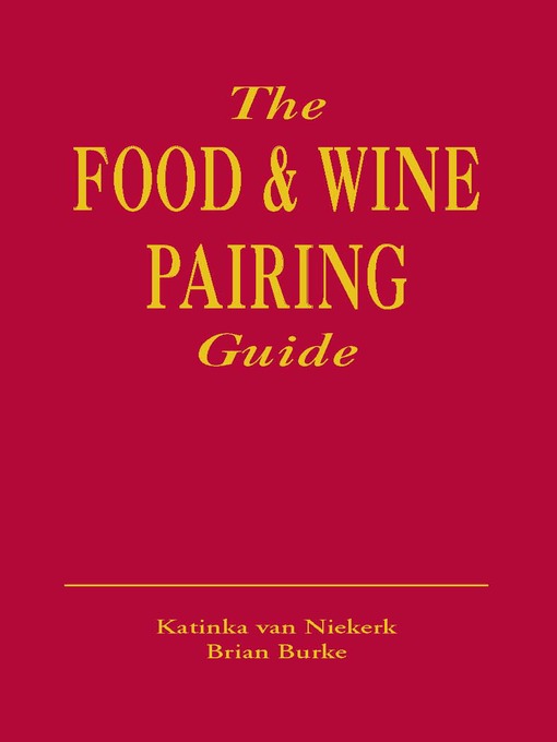 Title details for The Food & Wine Pairing Guide by Katinka van Niekerk - Available